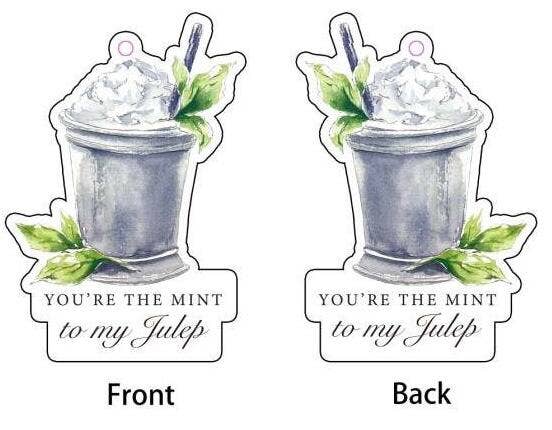 You're The Mint To My Julep Car Air Freshener