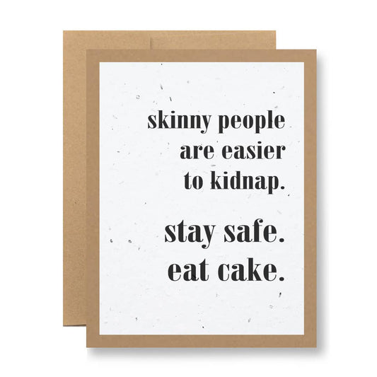 White Seed Paper - ...stay safe. eat cake.