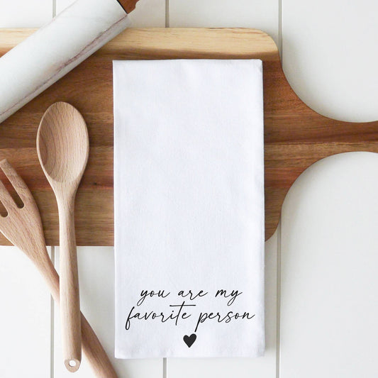 Favorite Person Tea Towel