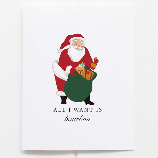 All I Want For Christmas Is Bourbon Greeting Card Christmas