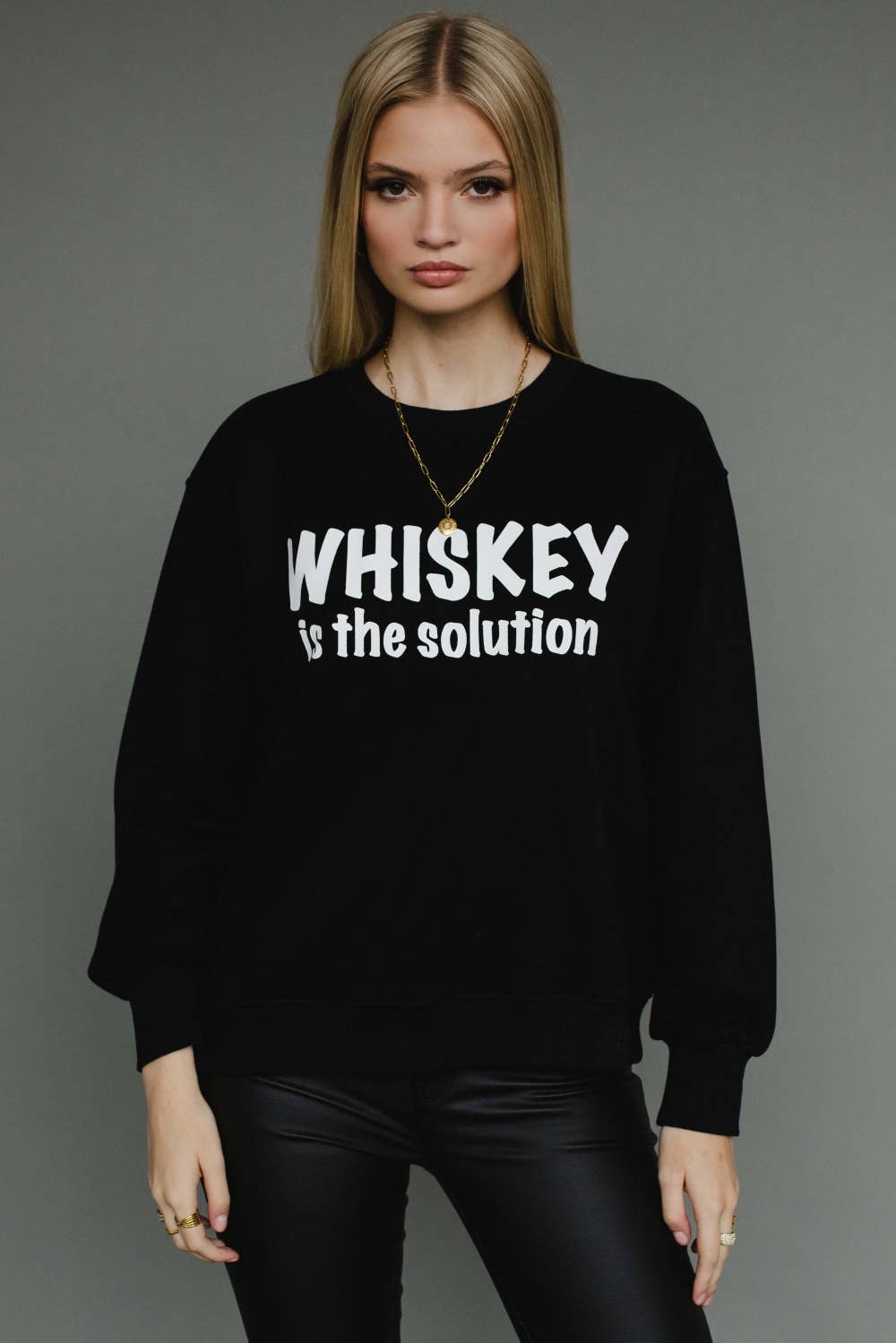 Whiskey Is The Solution Sweatshirt*