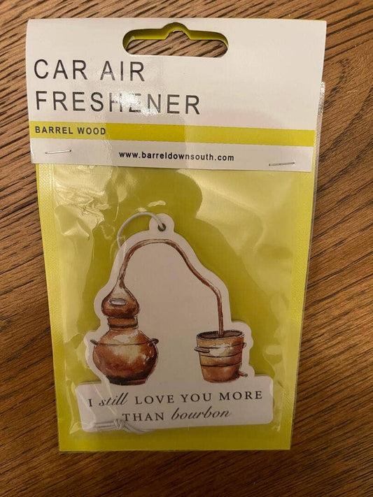 I Still Love You More Than Bourbon Car Air Freshener